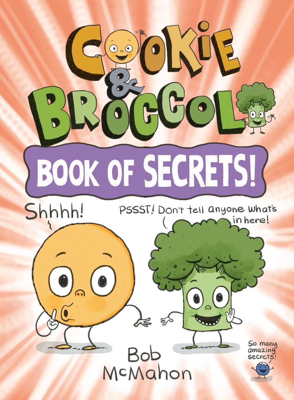 Cookie & Broccoli: Book of Secrets!: A Graphic Novel by Bob McMahon - ISBN: 9780593529966