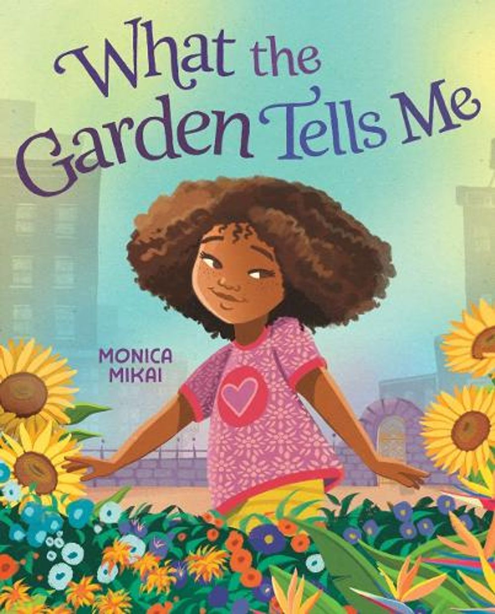 What the Garden Tells Me by Monica Mikai - ISBN: 9780593531181