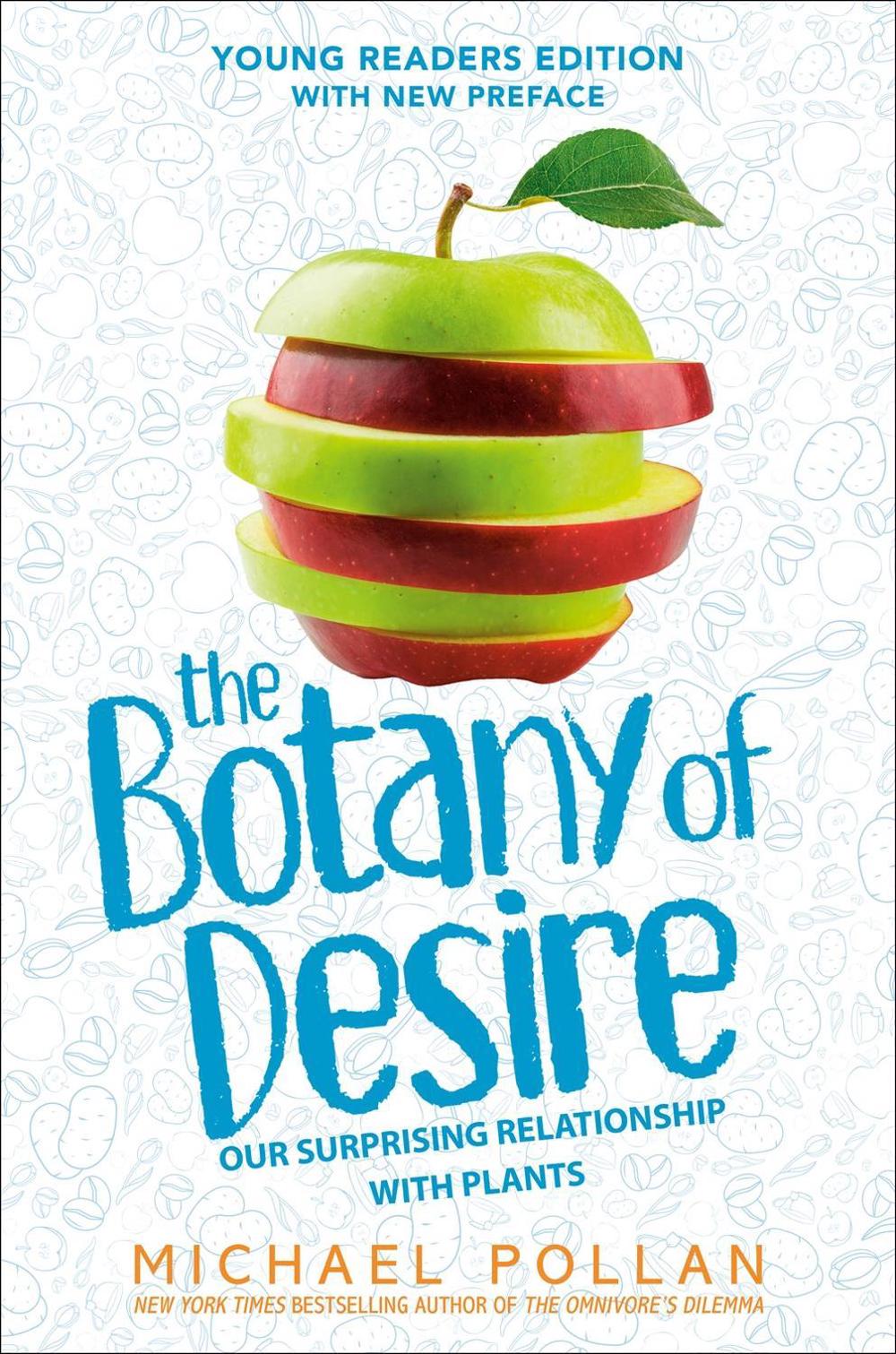 The Botany of Desire Young Readers Edition by Michael Pollan - ISBN: 9780593531549