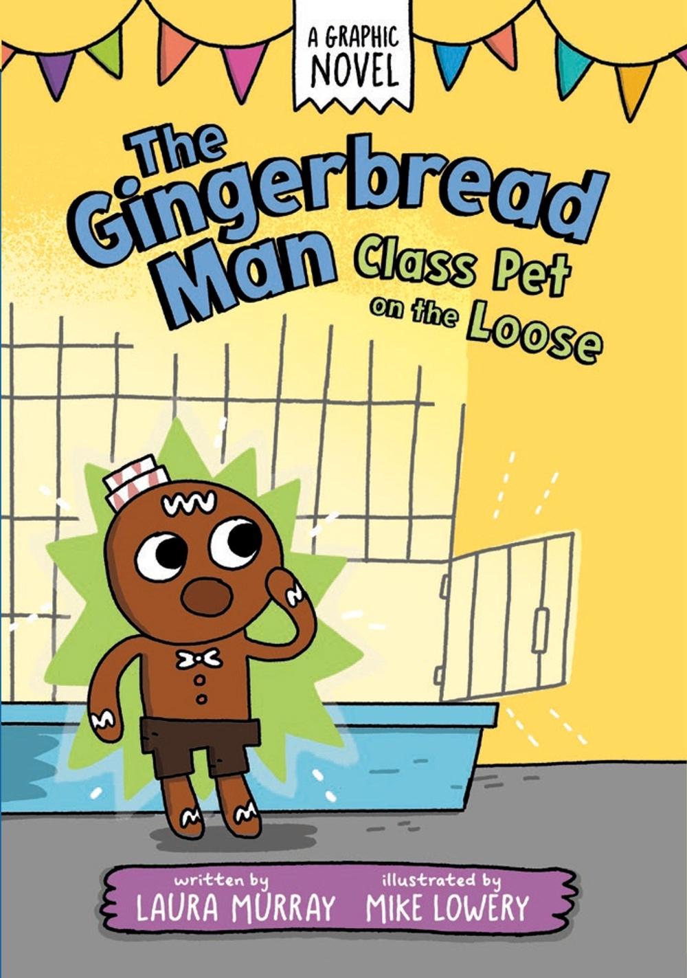 The Gingerbread Man: Class Pet on the Loose: A Graphic Novel by Mike Lowery - ISBN: 9780593532454