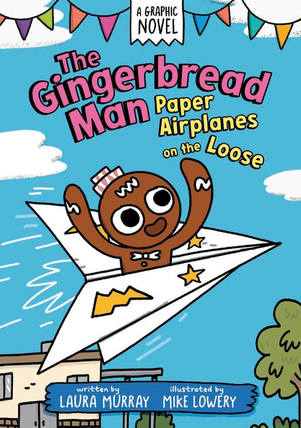 The Gingerbread Man: Paper Airplanes on the Loose: A Graphic Novel by Laura Murray - ISBN: 9780593532508