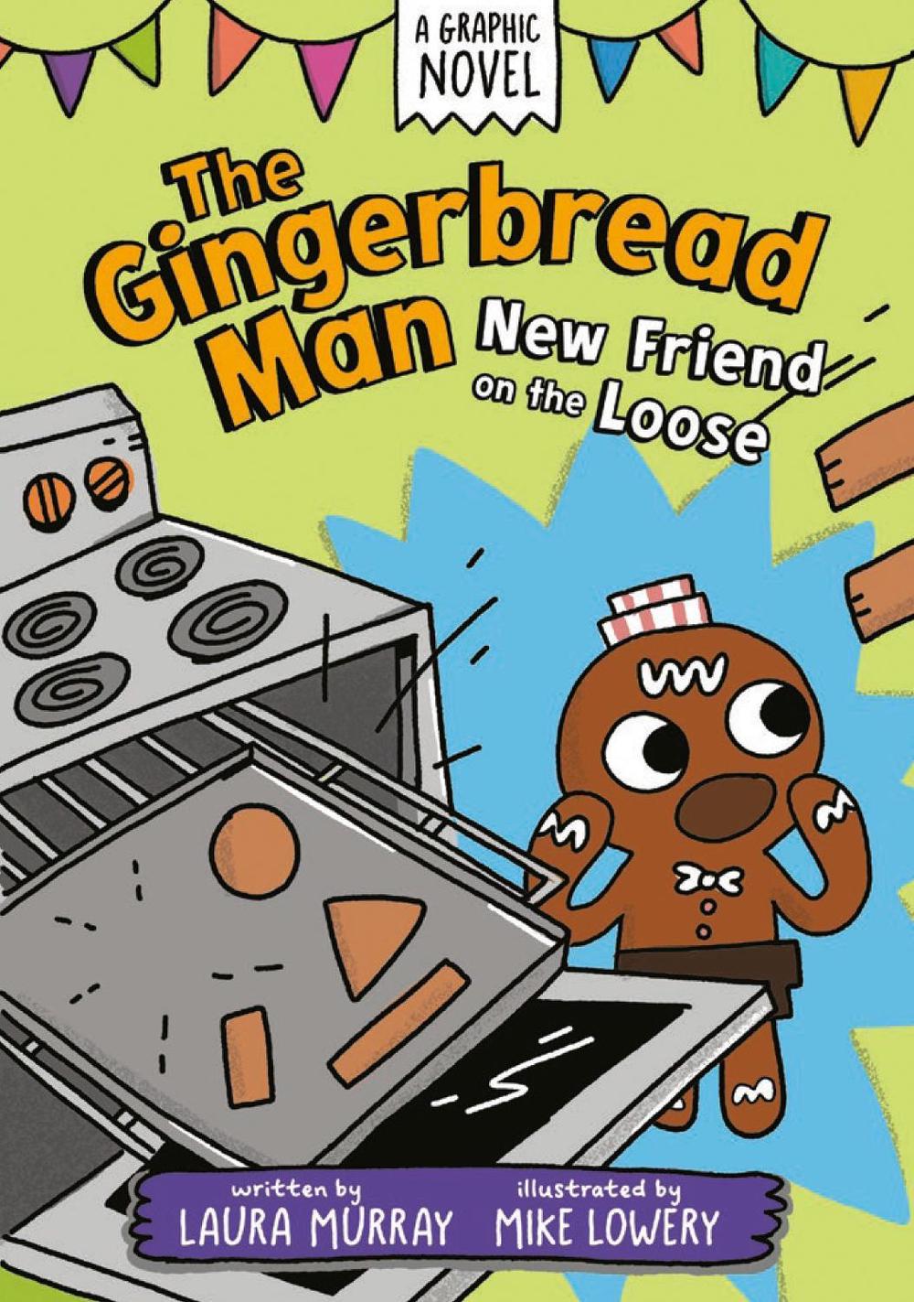 The Gingerbread Man: New Friend on the Loose: A Graphic Novel by Laura Murray - ISBN: 9780593532553