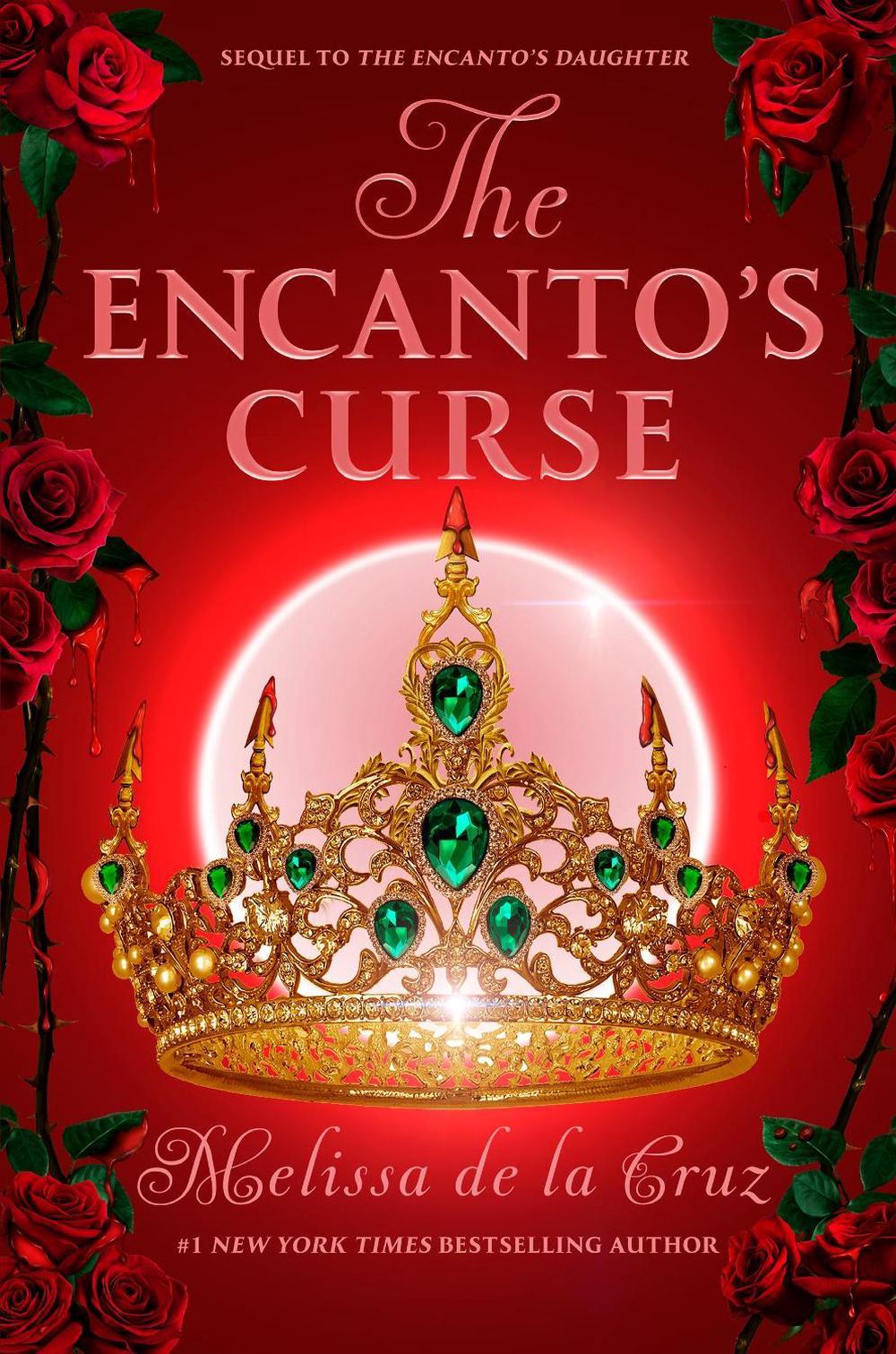 The Encanto's Curse (The Encanto's Daughter, 2) by Melissa de la Cruz - ISBN: 9780593533116