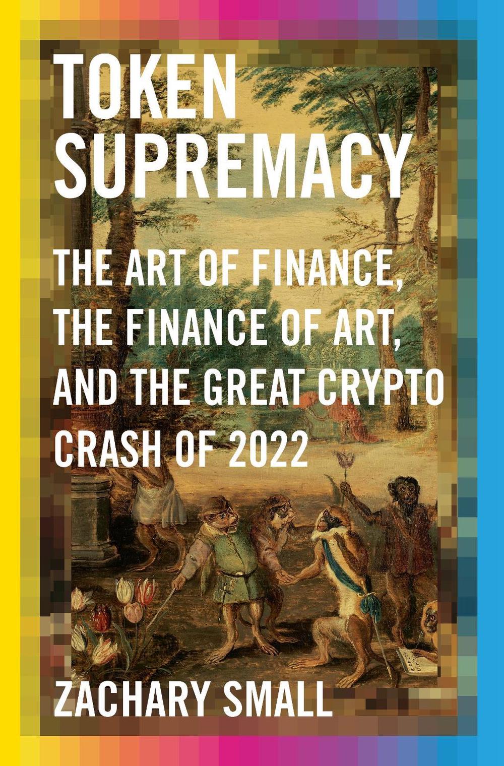 Token Supremacy by Zachary Small - ISBN: 9780593536759