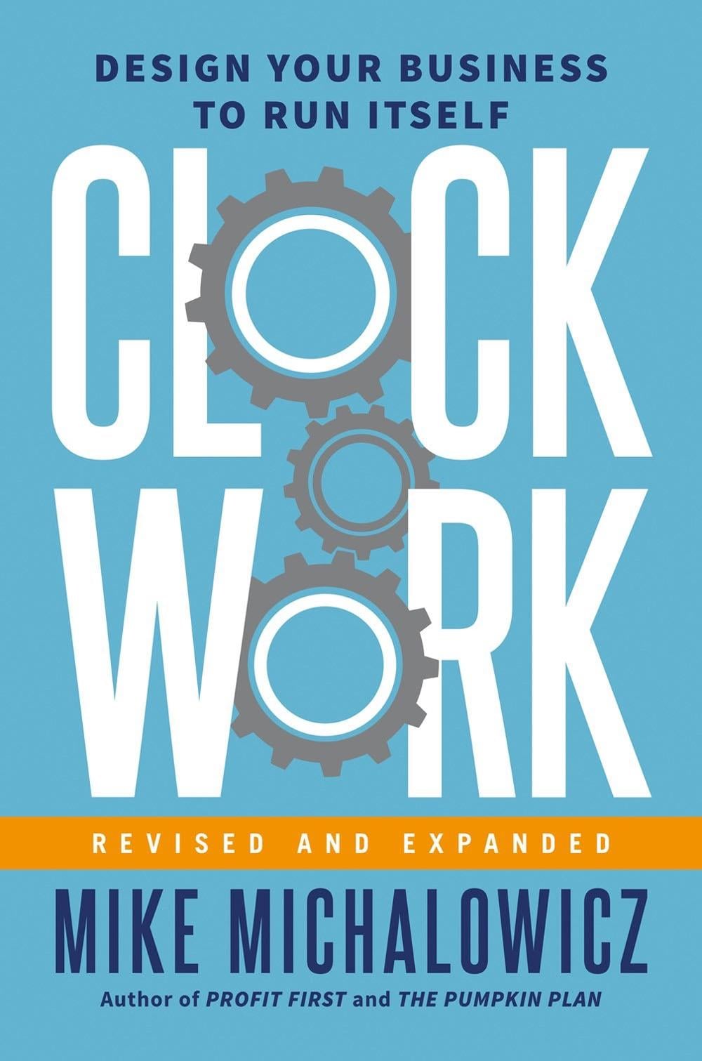 Clockwork, Revised and Expanded by Mike Michalowicz - ISBN: 9780593538173