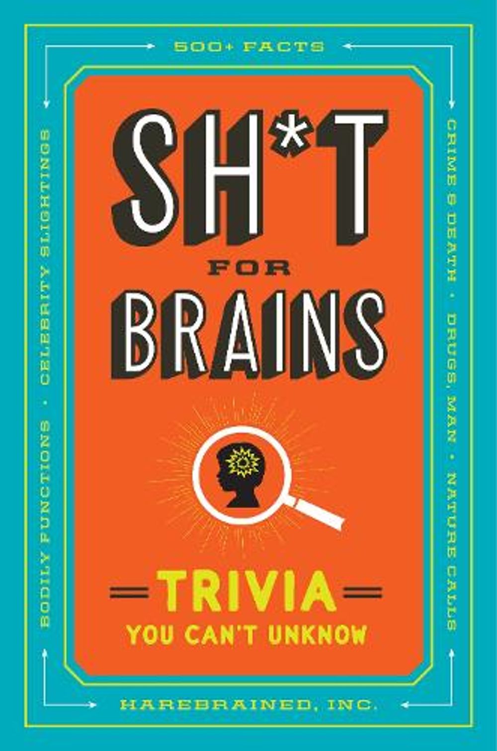 Sh*T for Brains by Inc., Harebrained - ISBN: 9780593538296