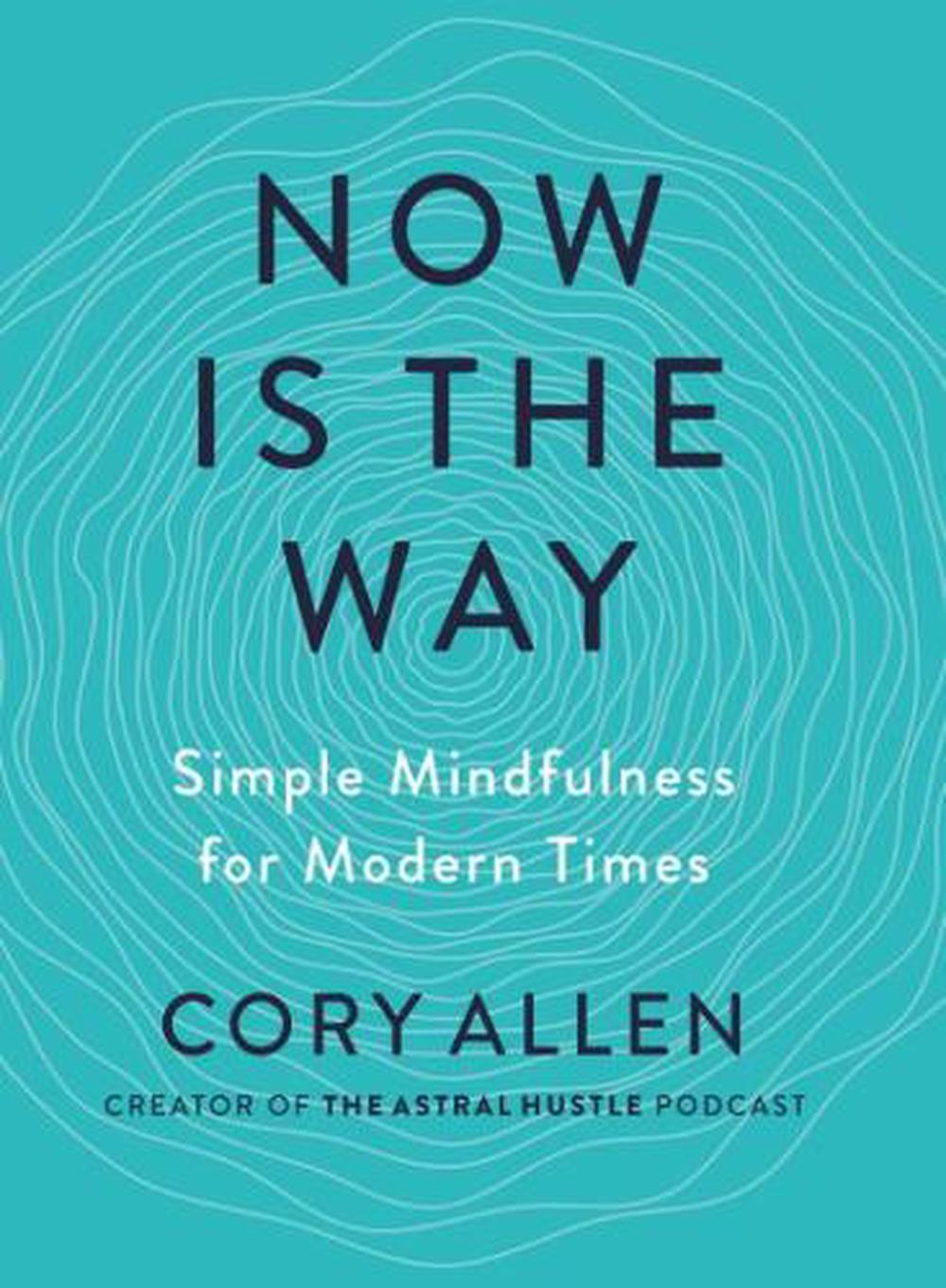 Now is the Way by Cory Allen - ISBN: 9780593538500