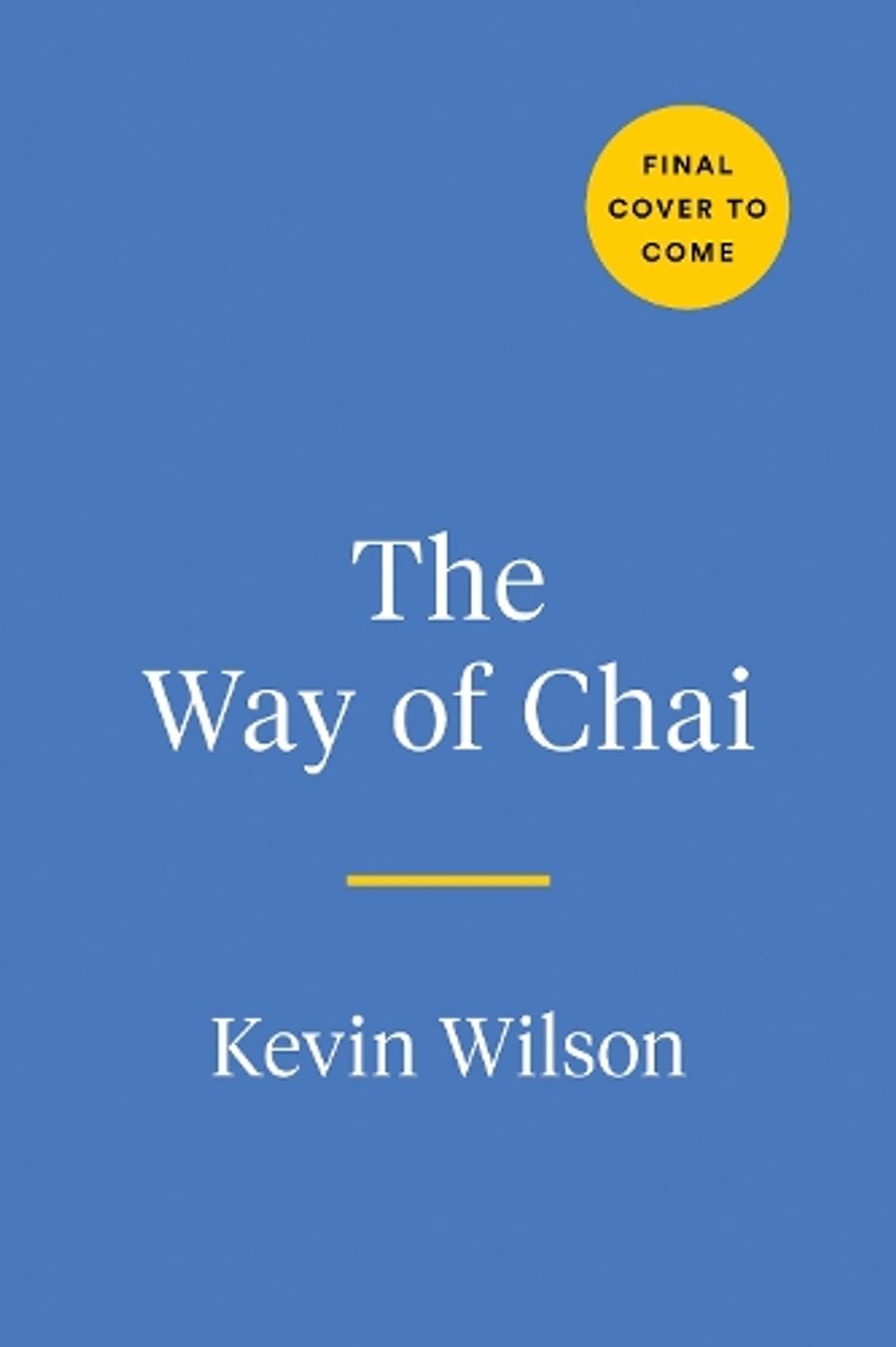 The Way of Chai by Kevin Wilson - ISBN: 9780593538579