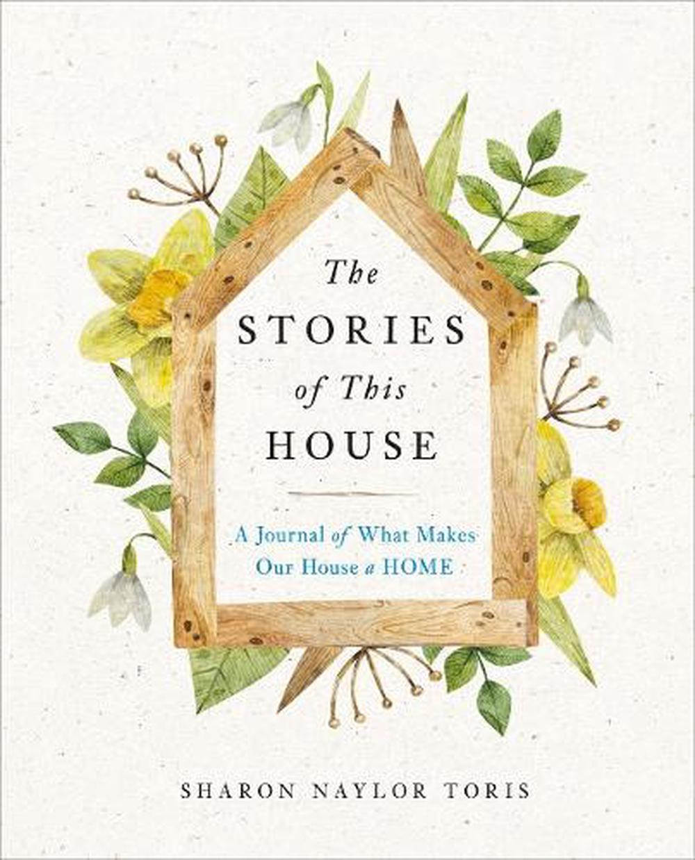 The Stories of This House by Sharon Naylor Toris - ISBN: 9780593539255