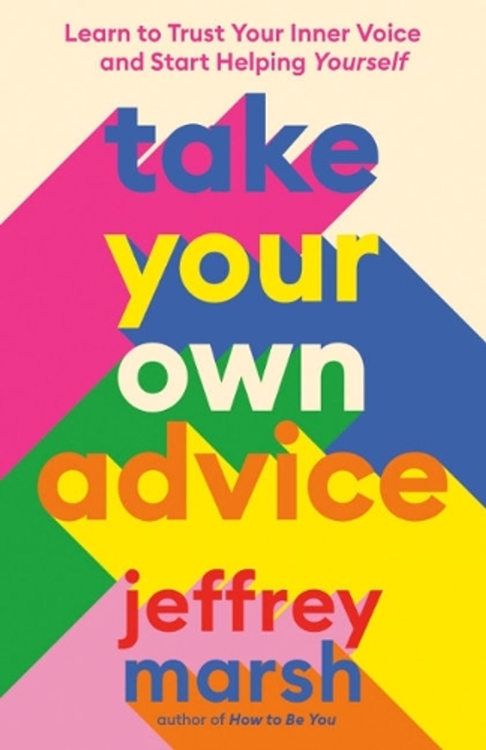 Take Your Own Advice by Jeffrey Marsh - ISBN: 9780593541173