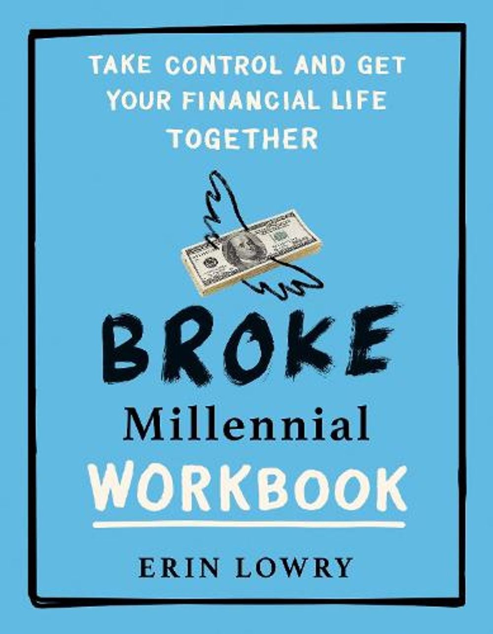 Broke Millennial Workbook by Erin Lowry - ISBN: 9780593541357