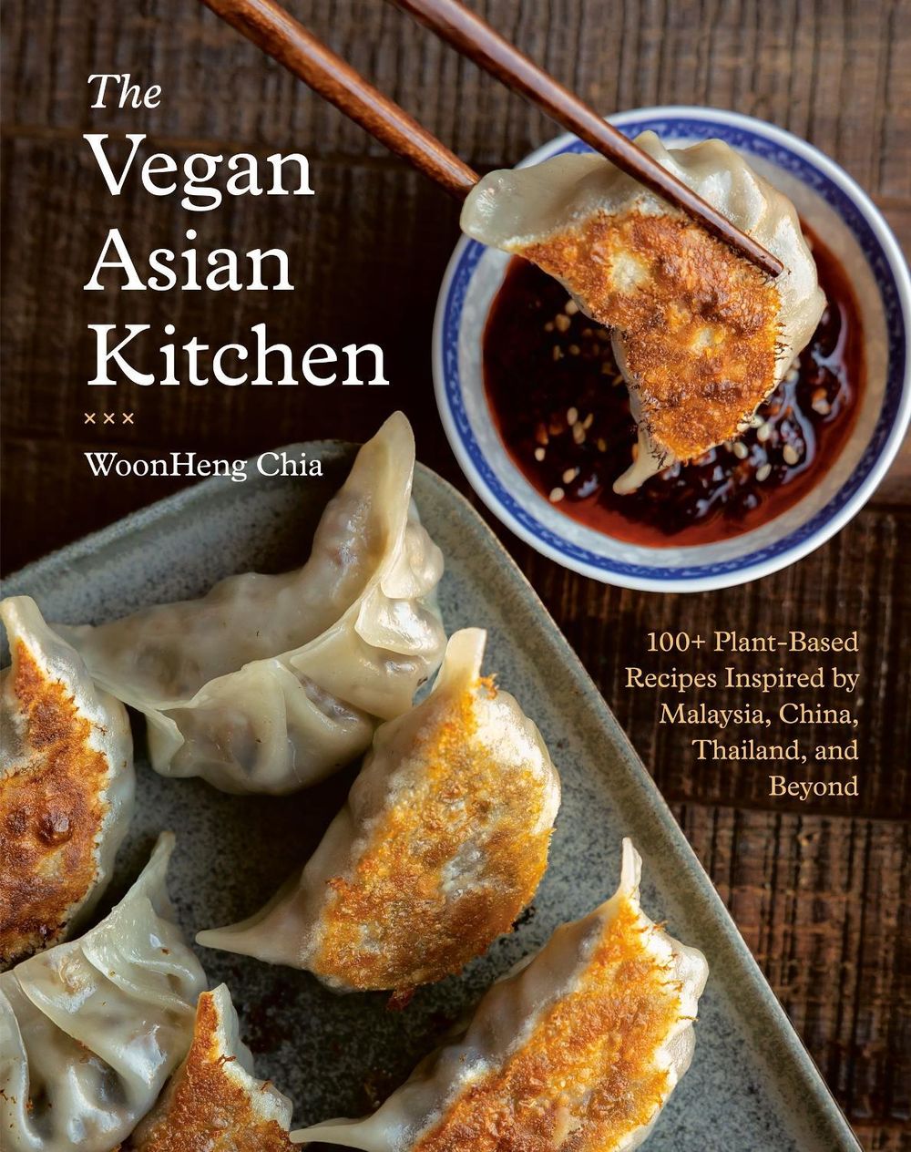 The Vegan Asian Kitchen by Woonheng Chia - ISBN: 9780593543290