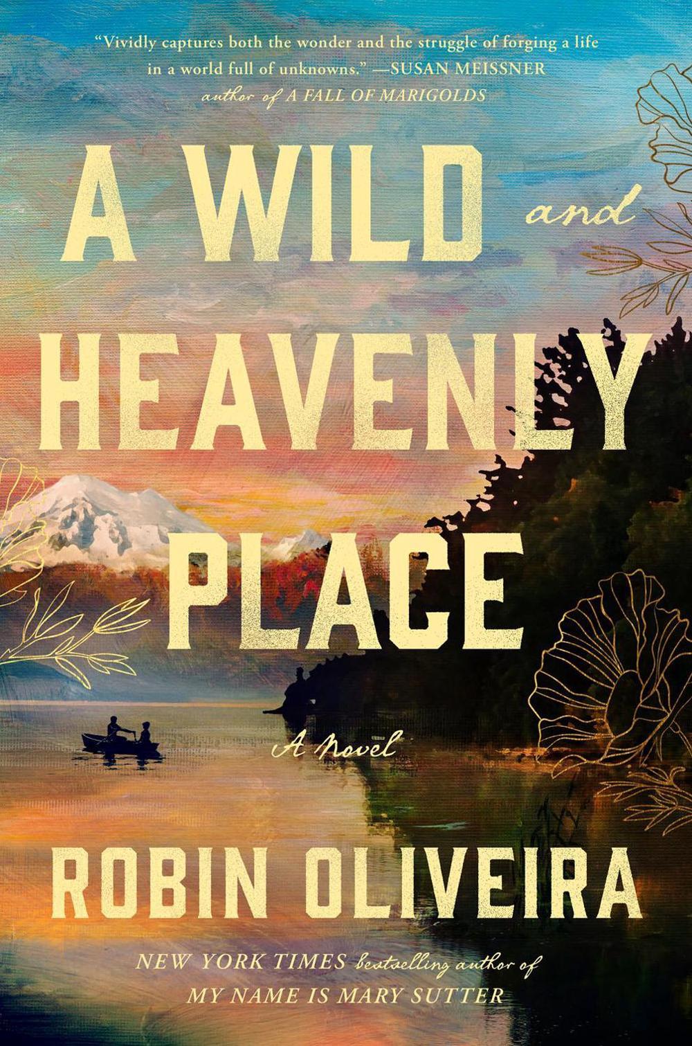 A Wild and Heavenly Place by Robin Oliveira - ISBN: 9780593543856