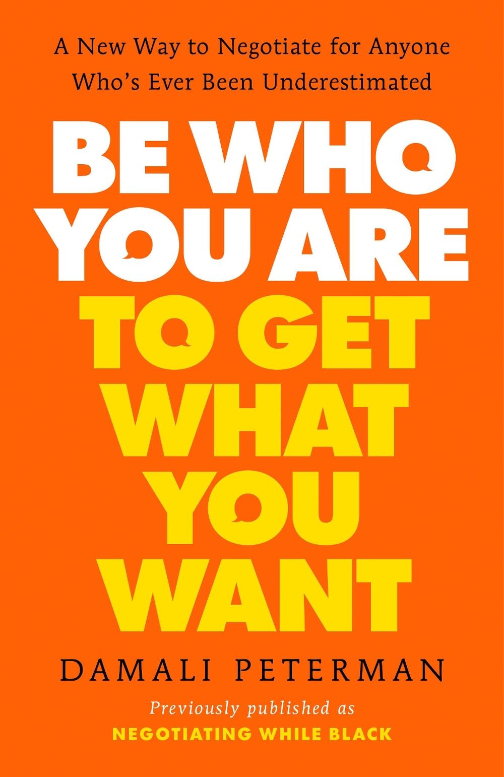 Be Who You Are to Get What You Want, 9780593544624