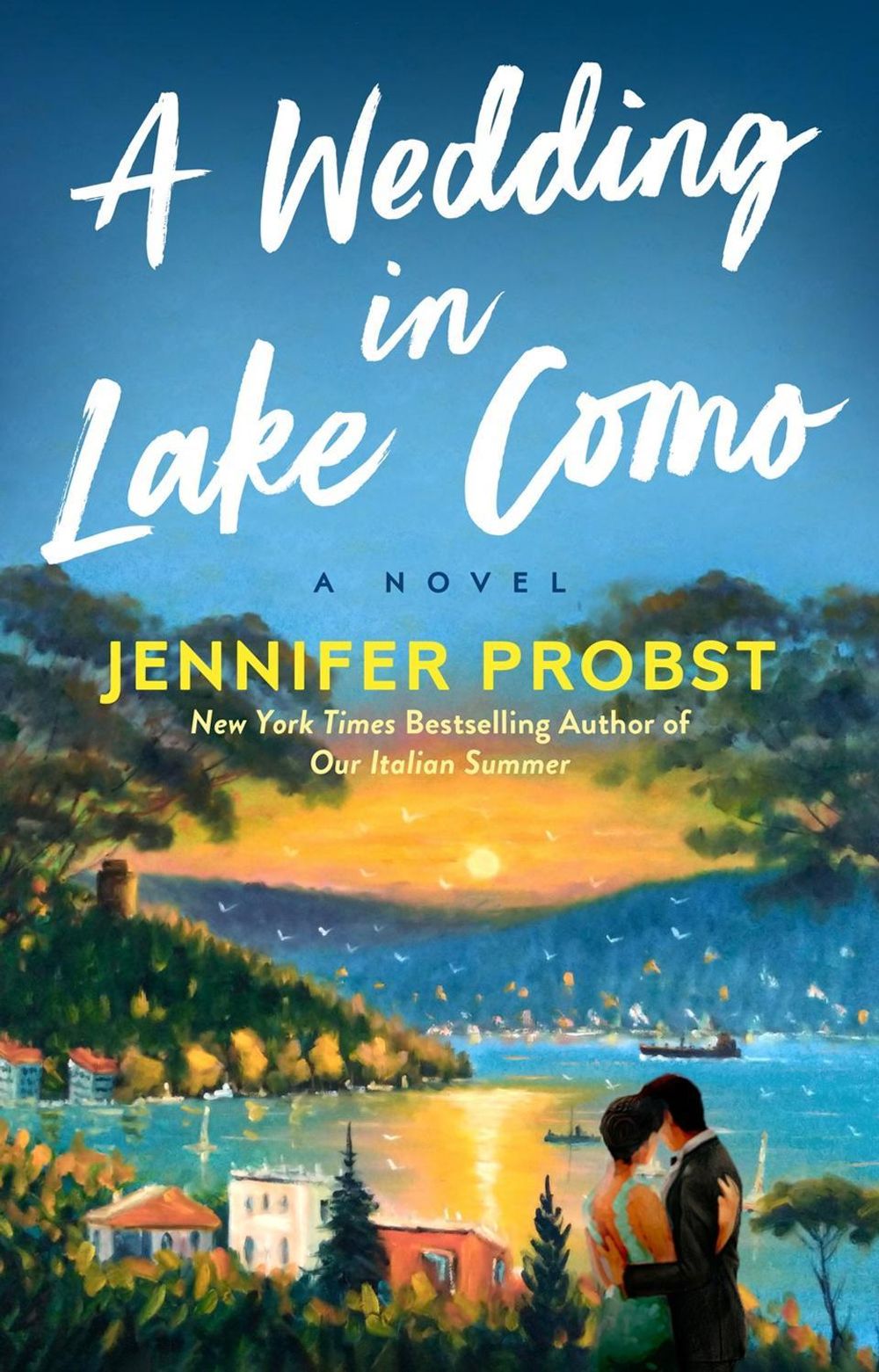 A Wedding in Lake Como by Jennifer Probst - ISBN: 9780593546048