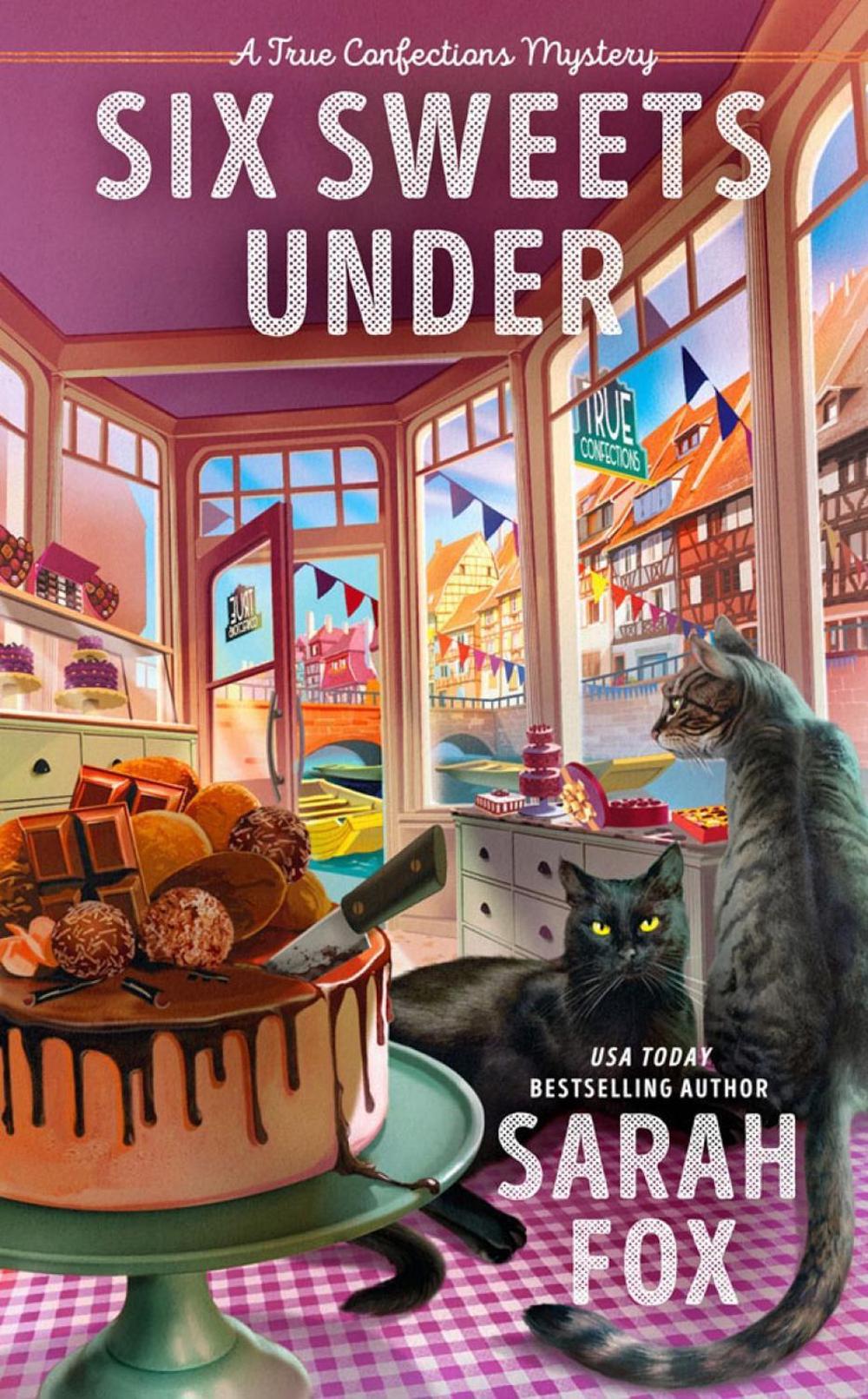 Six Sweets Under by Sarah Fox - ISBN: 9780593546611