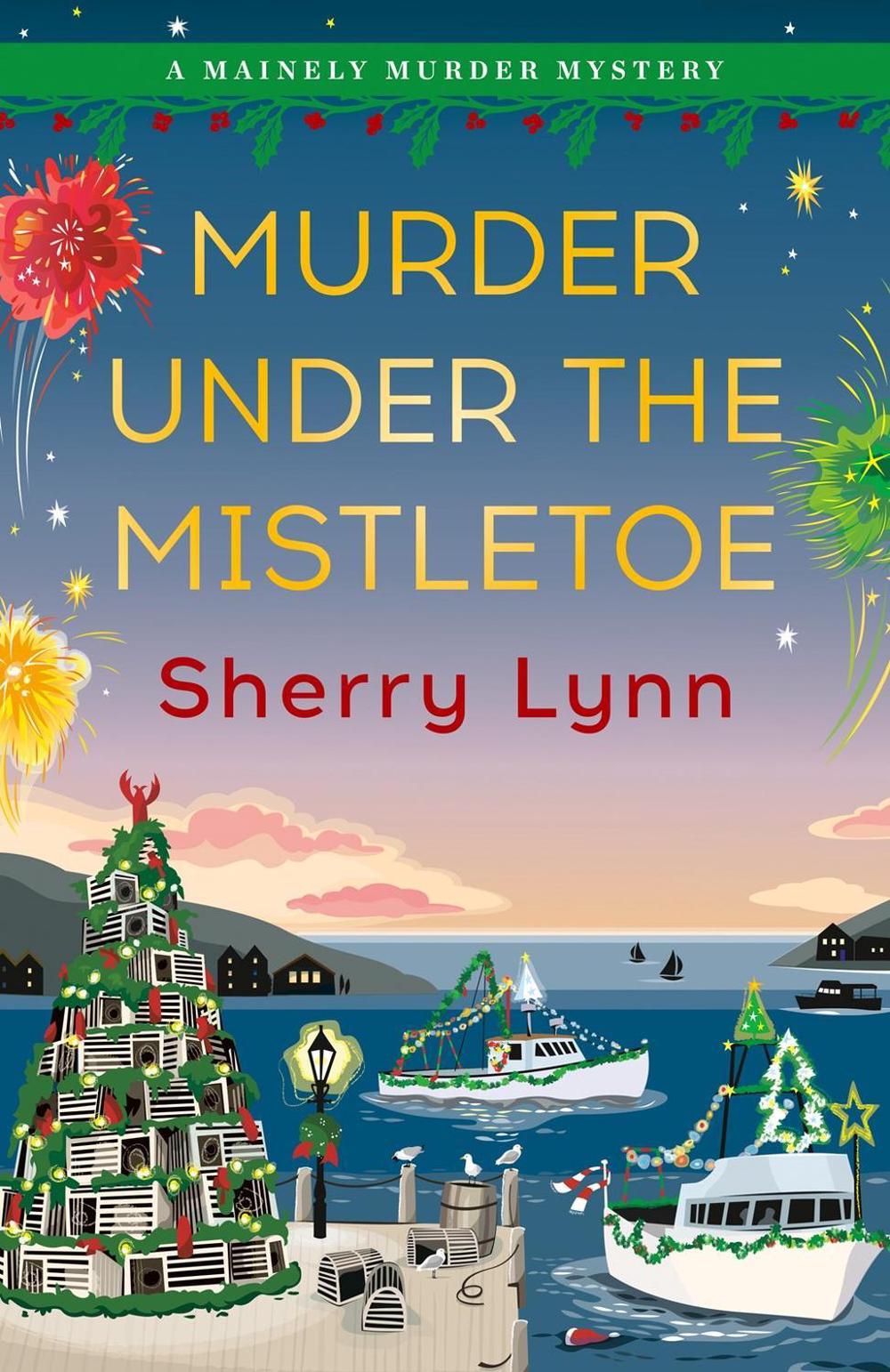 Murder Under the Mistletoe by Sherry Lynn - ISBN: 9780593546673