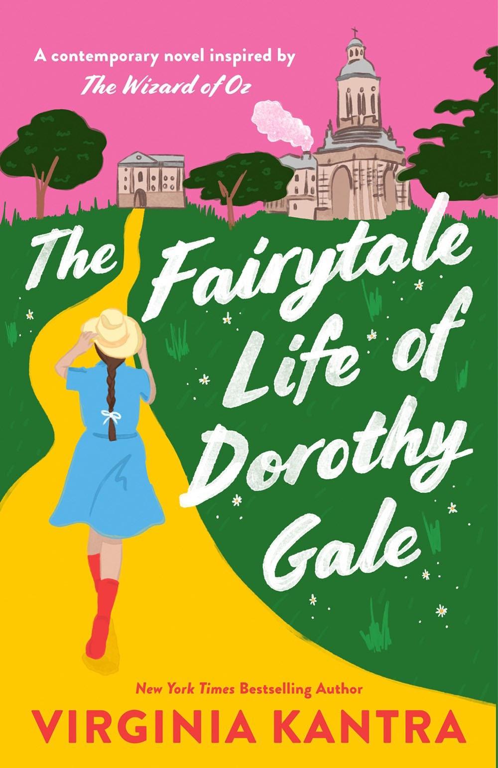 The Fairytale Life of Dorothy Gale by Virginia Kantra - ISBN: 9780593547717