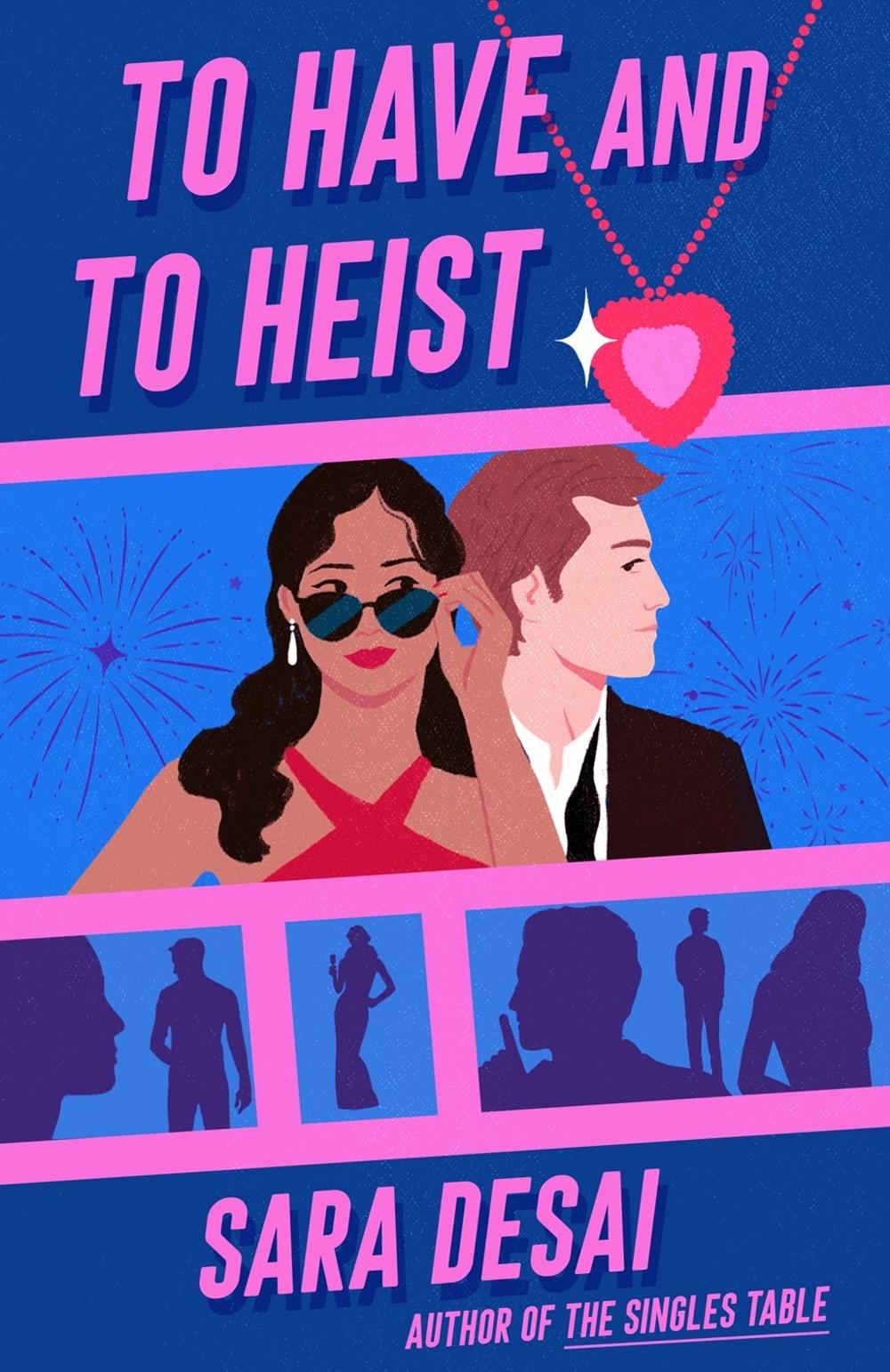 To Have and to Heist by Sara Desai - ISBN: 9780593548509