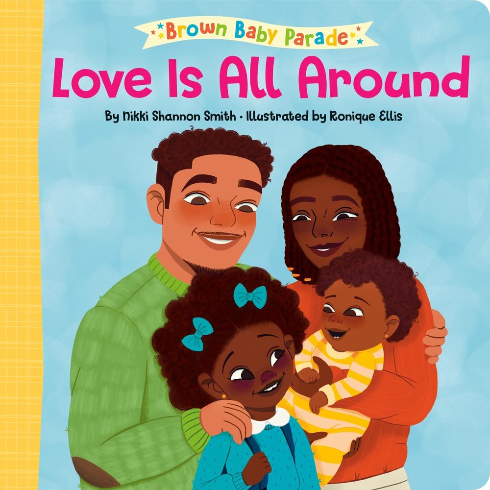 Love Is All Around by Nikki Shannon Smith - ISBN: 9780593563250