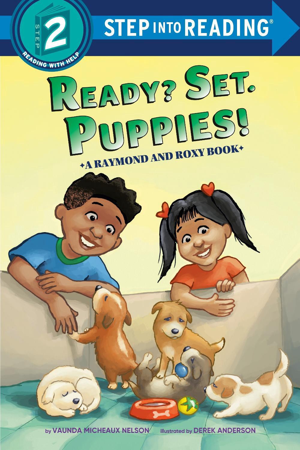 Ready? Set. Puppies! (Raymond and Roxy) by Vaunda Micheaux Nelson - ISBN: 9780593563779