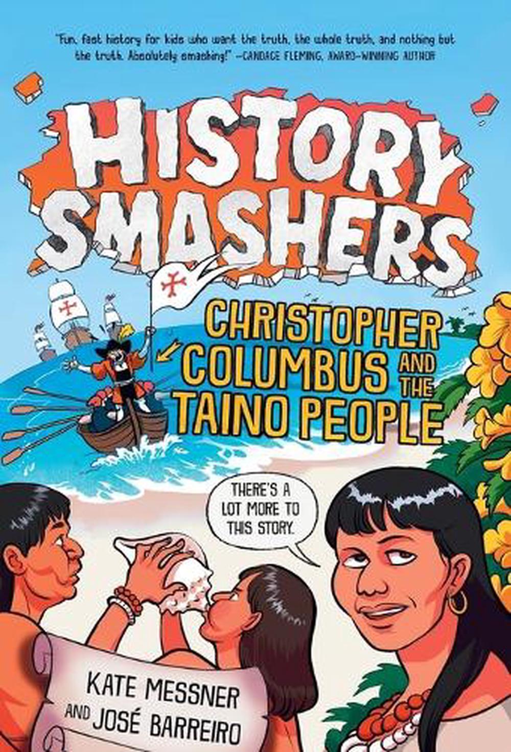 History Smashers: Christopher Columbus and the Taino People by Kate Messner - ISBN: 9780593564264