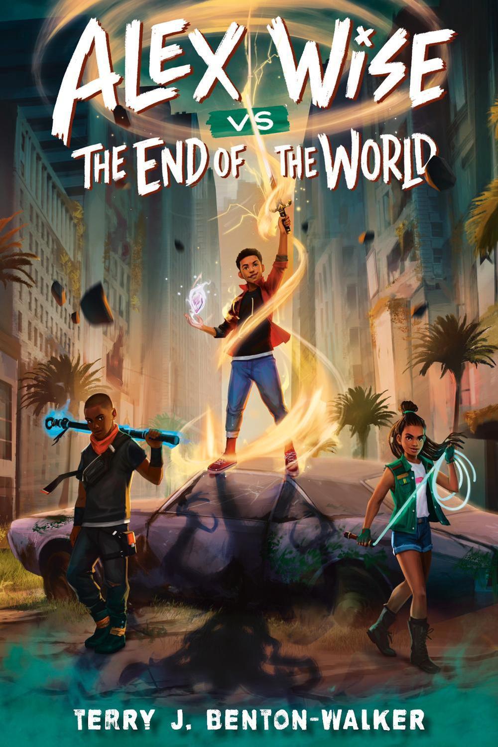 Alex Wise vs. the End of the World by Terry J. Benton-Walker - ISBN: 9780593564295