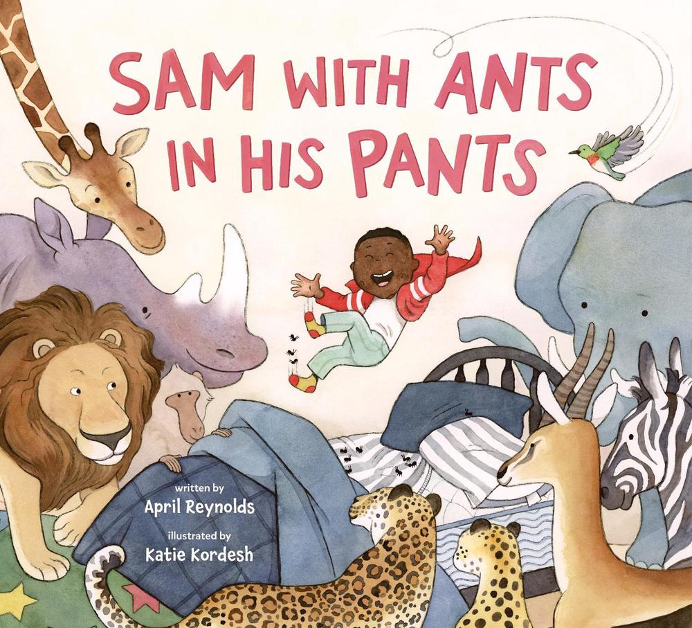 Sam with Ants in His Pants by April Reynolds - ISBN: 9780593564608
