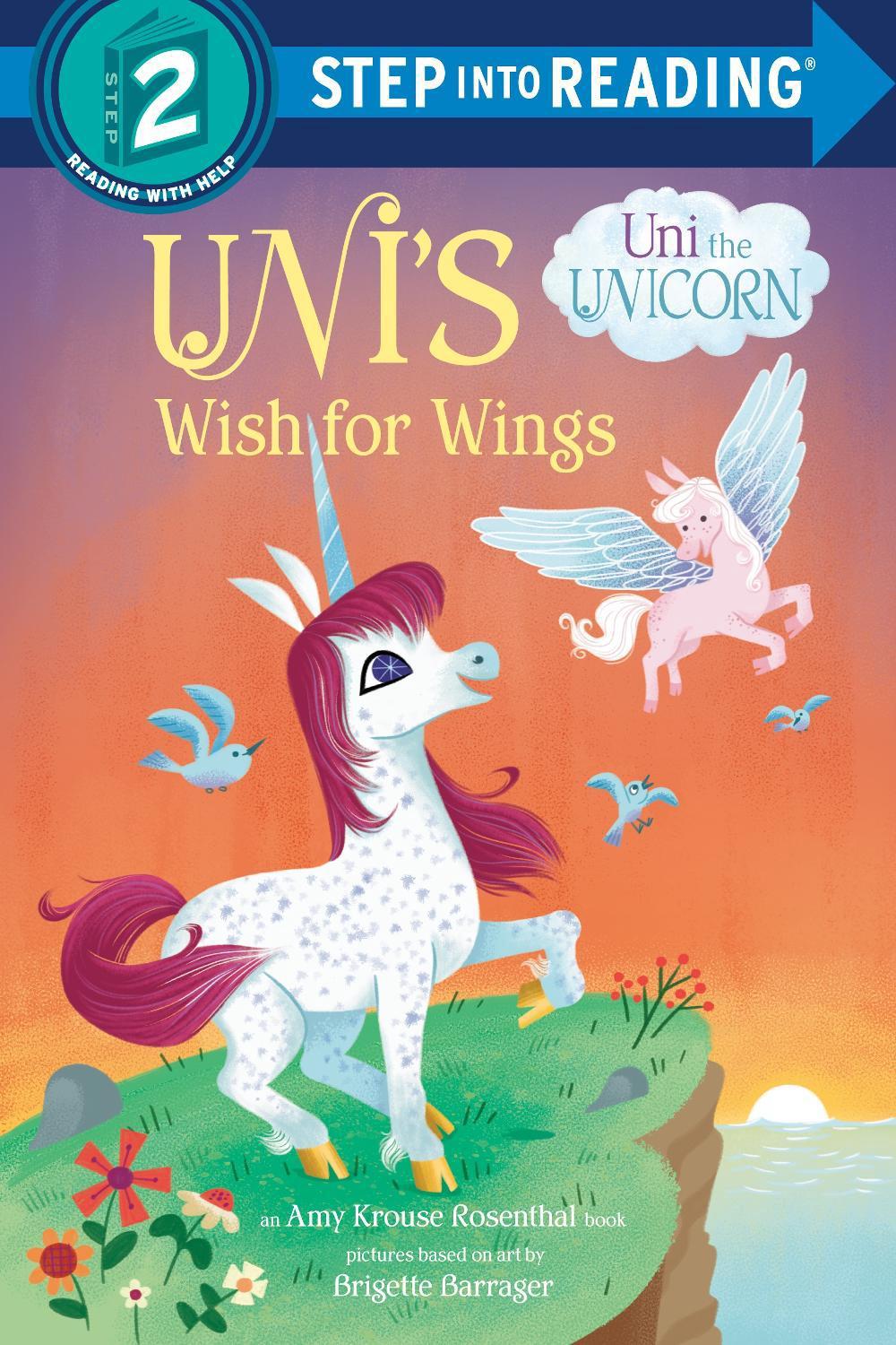 Uni's Wish for Wings (Uni the Unicorn) by Amy Krouse Rosenthal - ISBN: 9780593564783