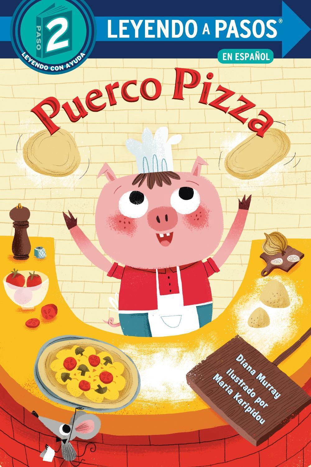 Puerco Pizza (Pizza Pig Spanish Edition) by Diana Murray - ISBN: 9780593565612