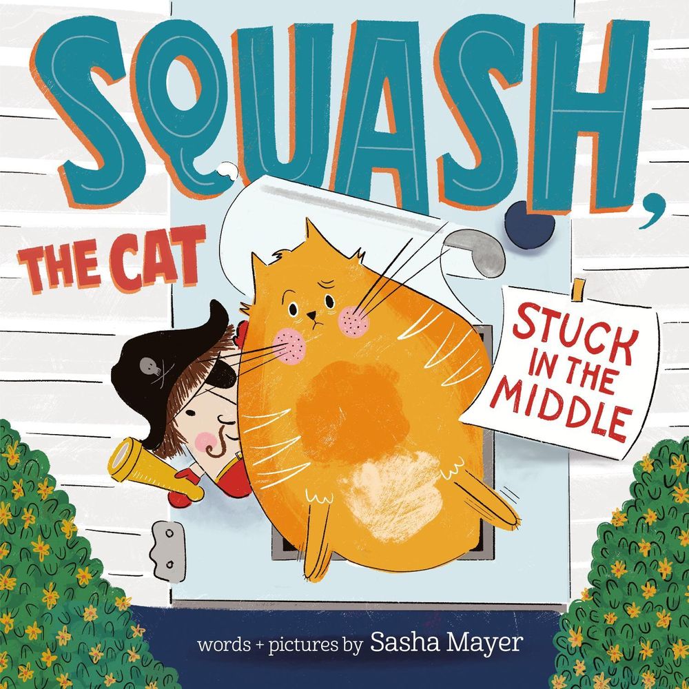 Squash, the Cat: Stuck in the Middle by Sasha Mayer - ISBN: 9780593566572