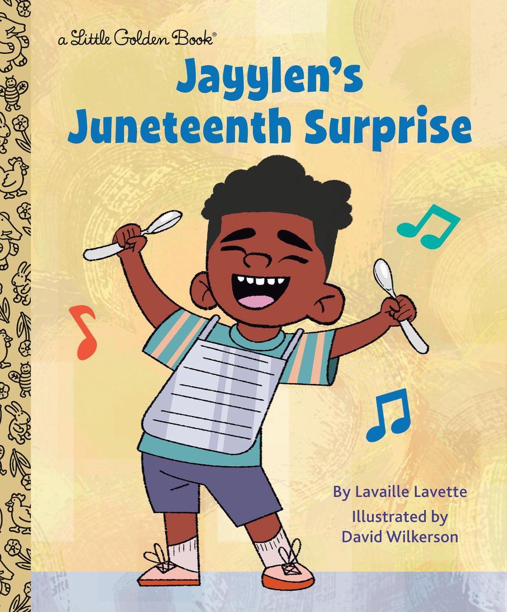 Jayylen's Juneteenth Surprise (Presented by Ebony Jr.) by Lavaille Lavette - ISBN: 9780593568149