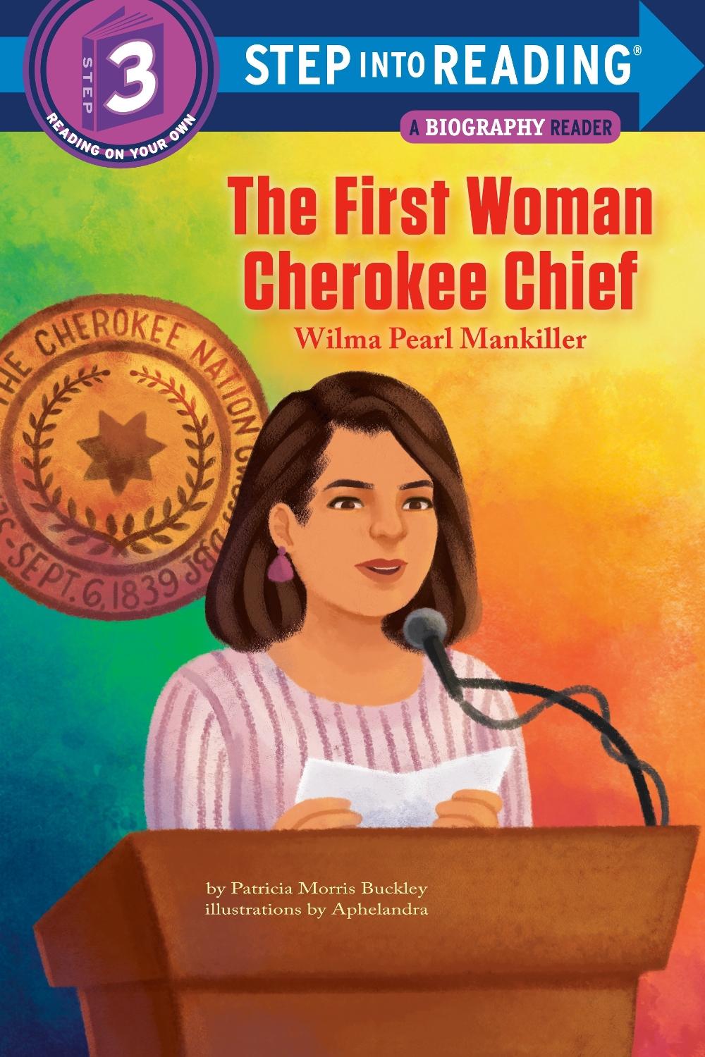 The First Woman Cherokee Chief: Wilma Pearl Mankiller by Patricia Morris Buckley - ISBN: 9780593568507
