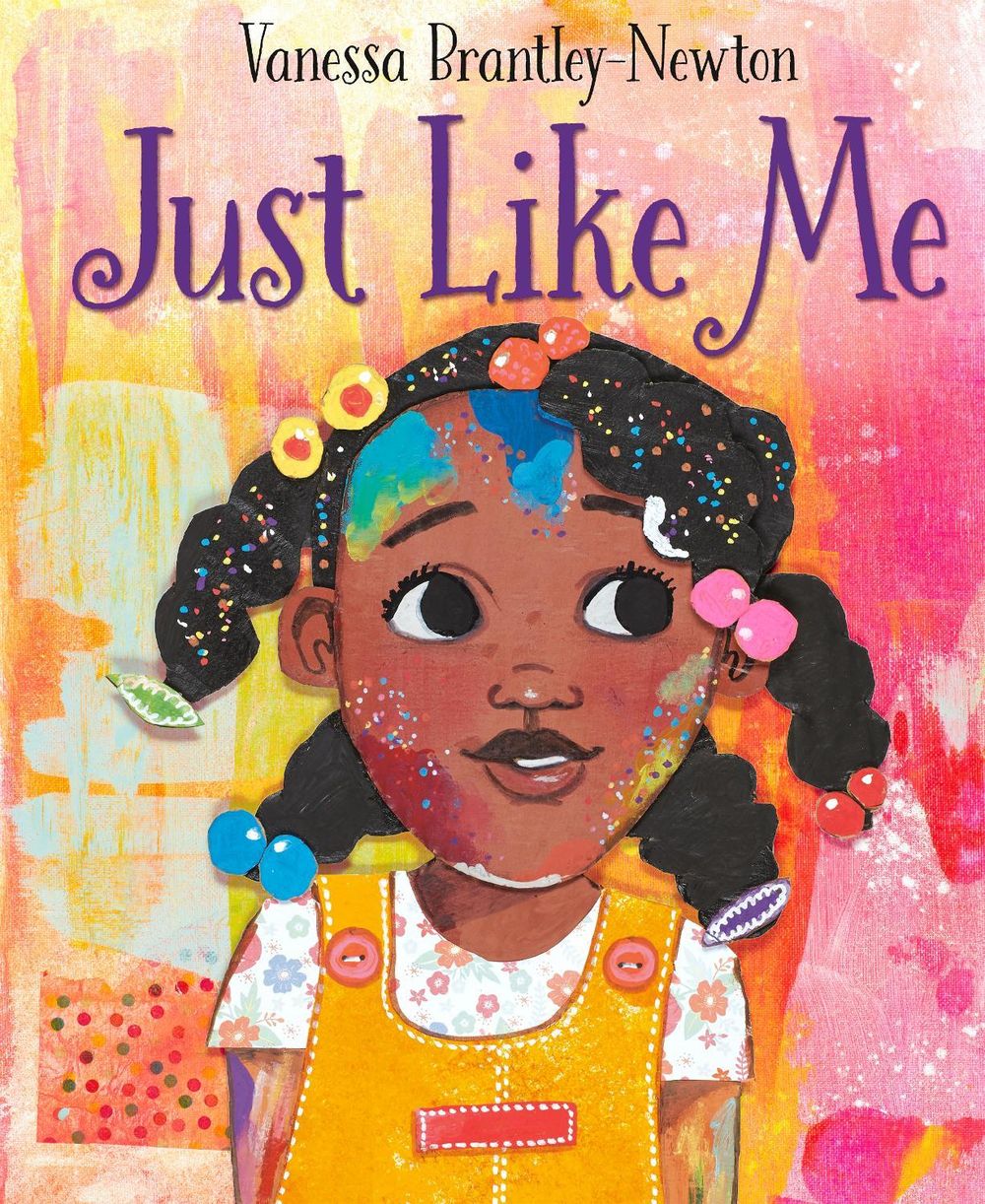 Just Like Me by Vanessa Brantley-Newton - ISBN: 9780593568798