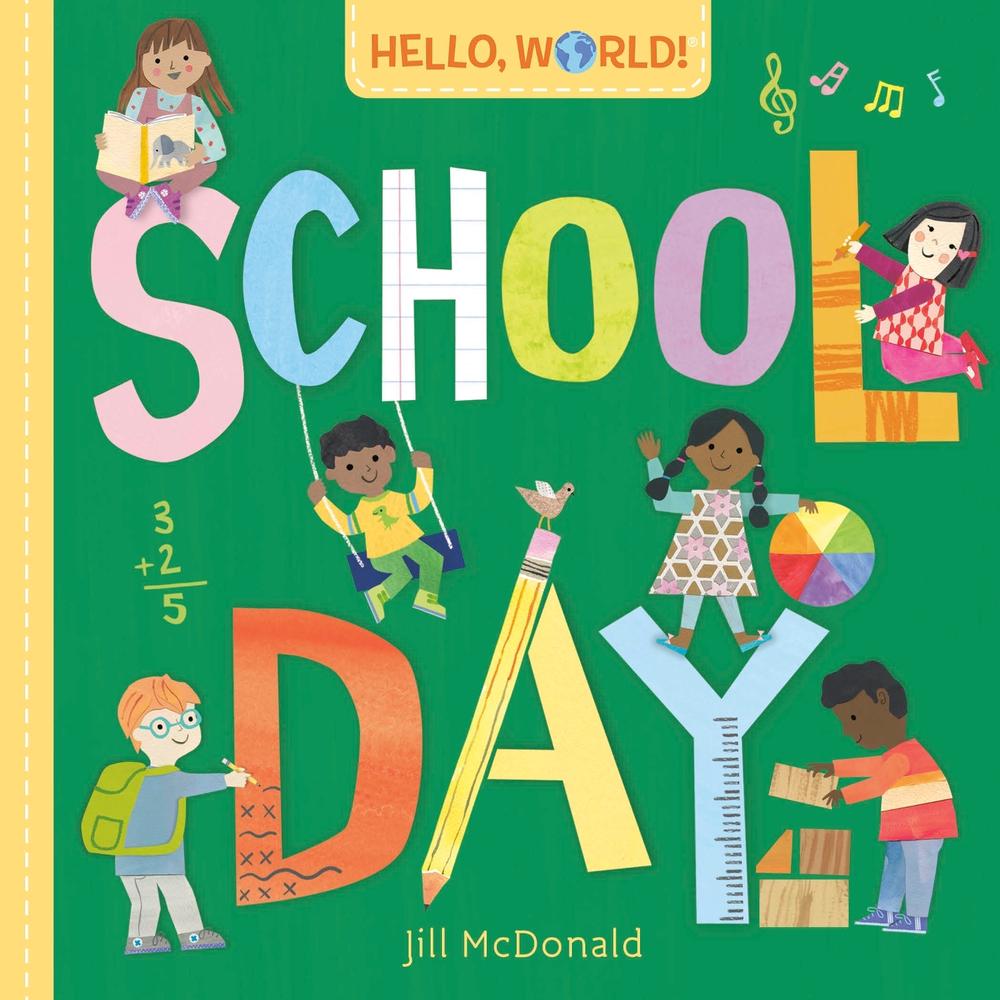 Hello, World! School Day by Jill Mcdonald - ISBN: 9780593569047