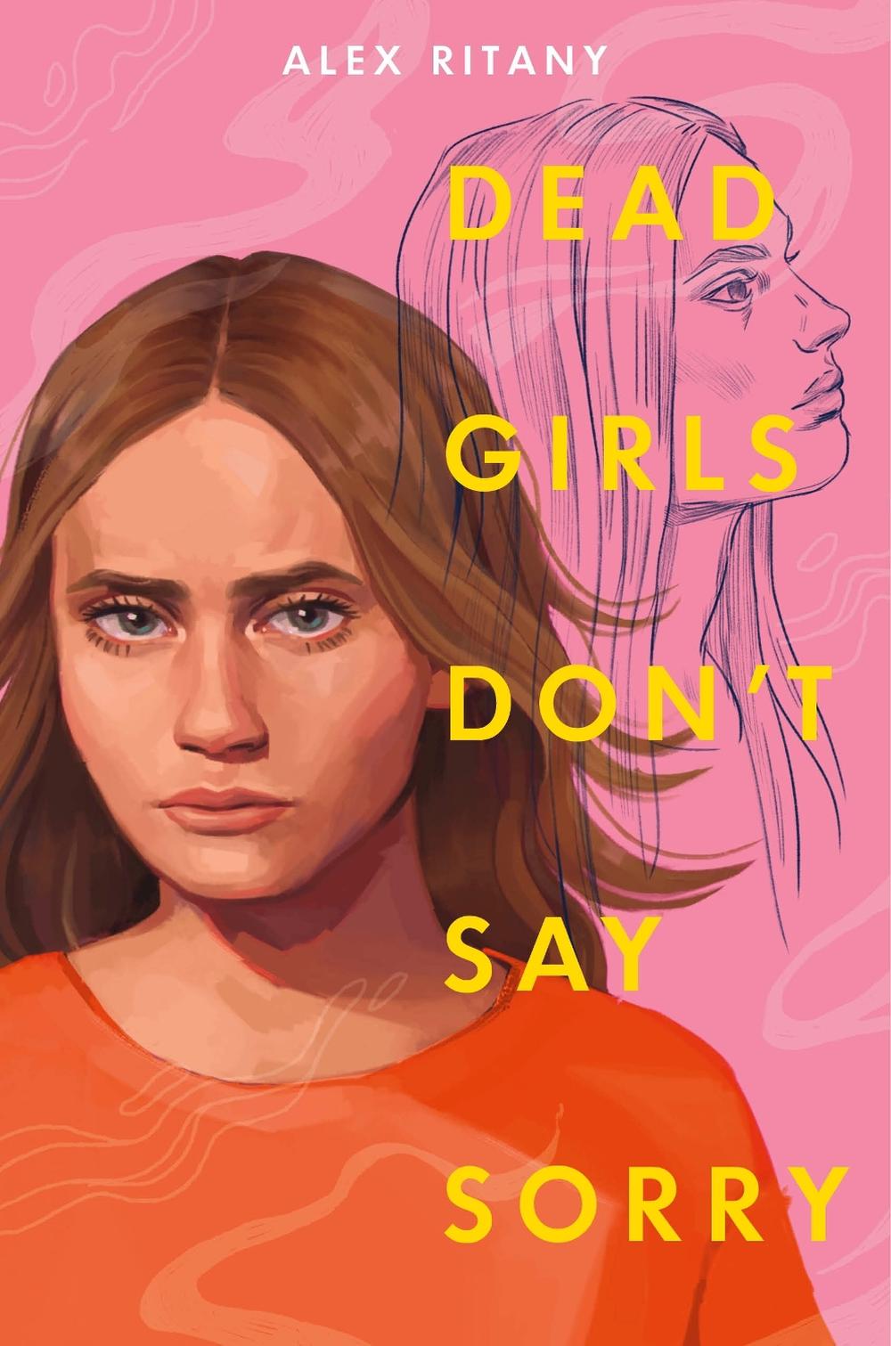 Dead Girls Don't Say Sorry by Alex Ritany - ISBN: 9780593569269