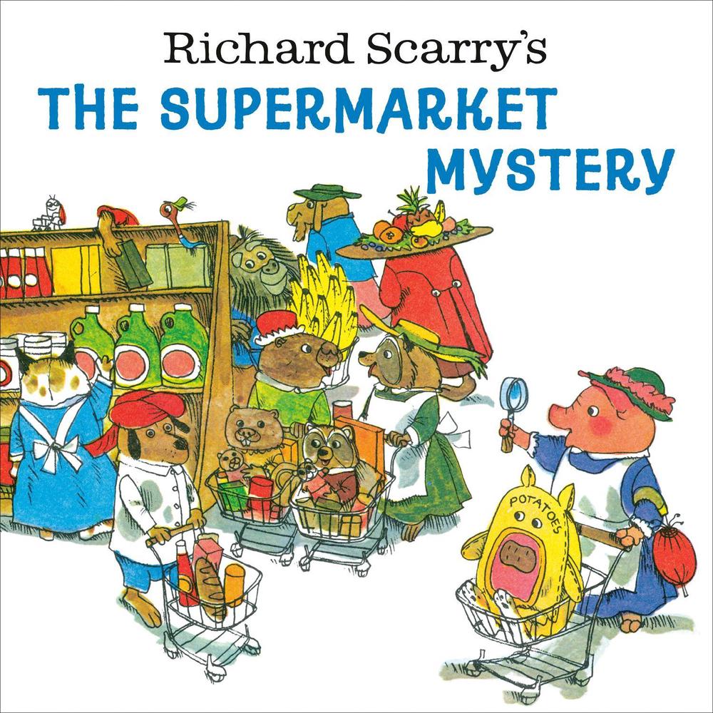 Richard Scarry's The Supermarket Mystery by Richard Scarry - ISBN: 9780593569719