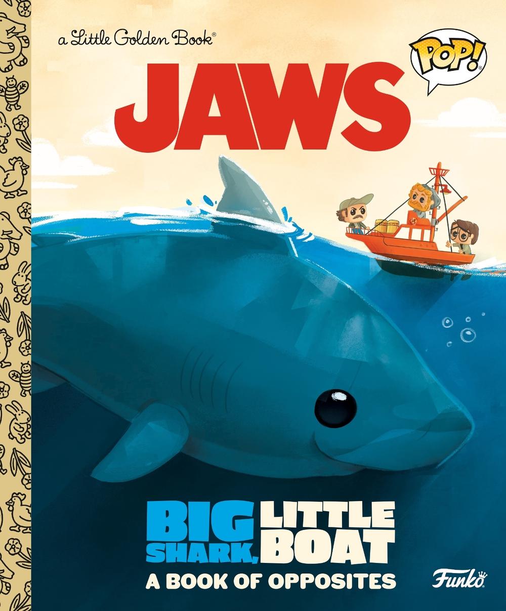 JAWS: Big Shark, Little Boat! A Book of Opposites (Funko Pop!), 9780593570616