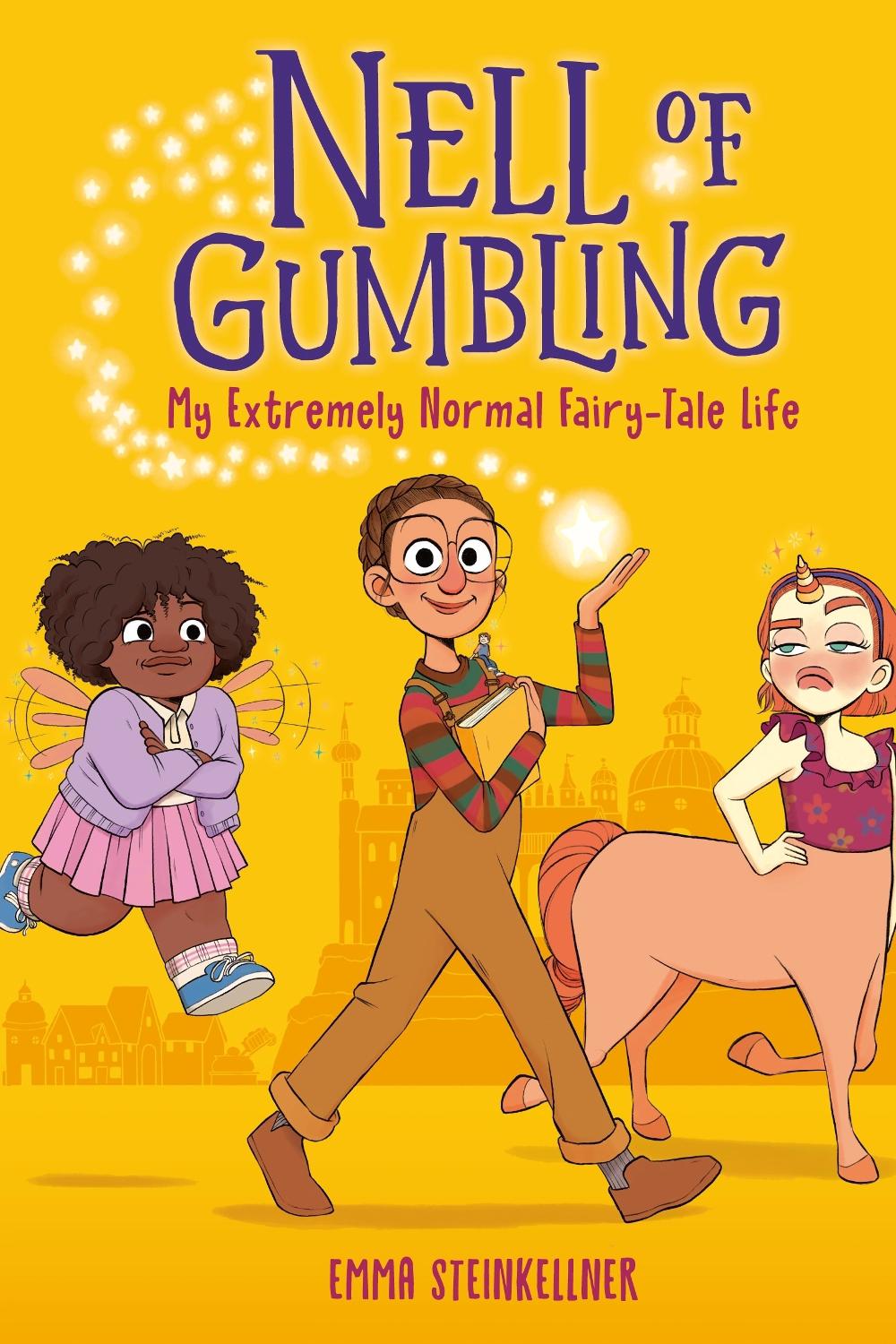 Nell of Gumbling: My Extremely Normal Fairy-Tale Life by Emma Steinkellner - ISBN: 9780593570661