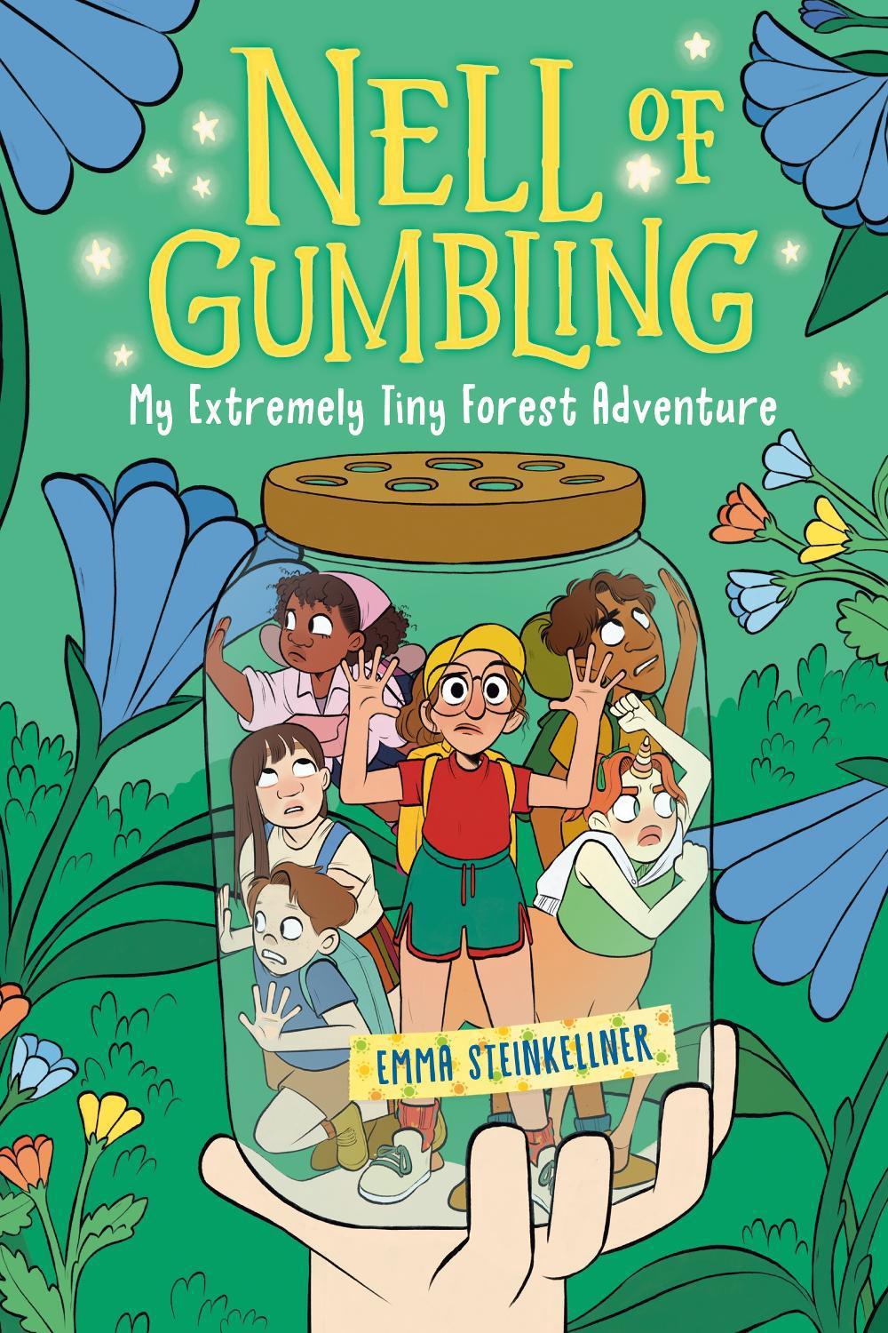 Nell of Gumbling: My Extremely Tiny Forest Adventure by Emma Steinkellner - ISBN: 9780593570739