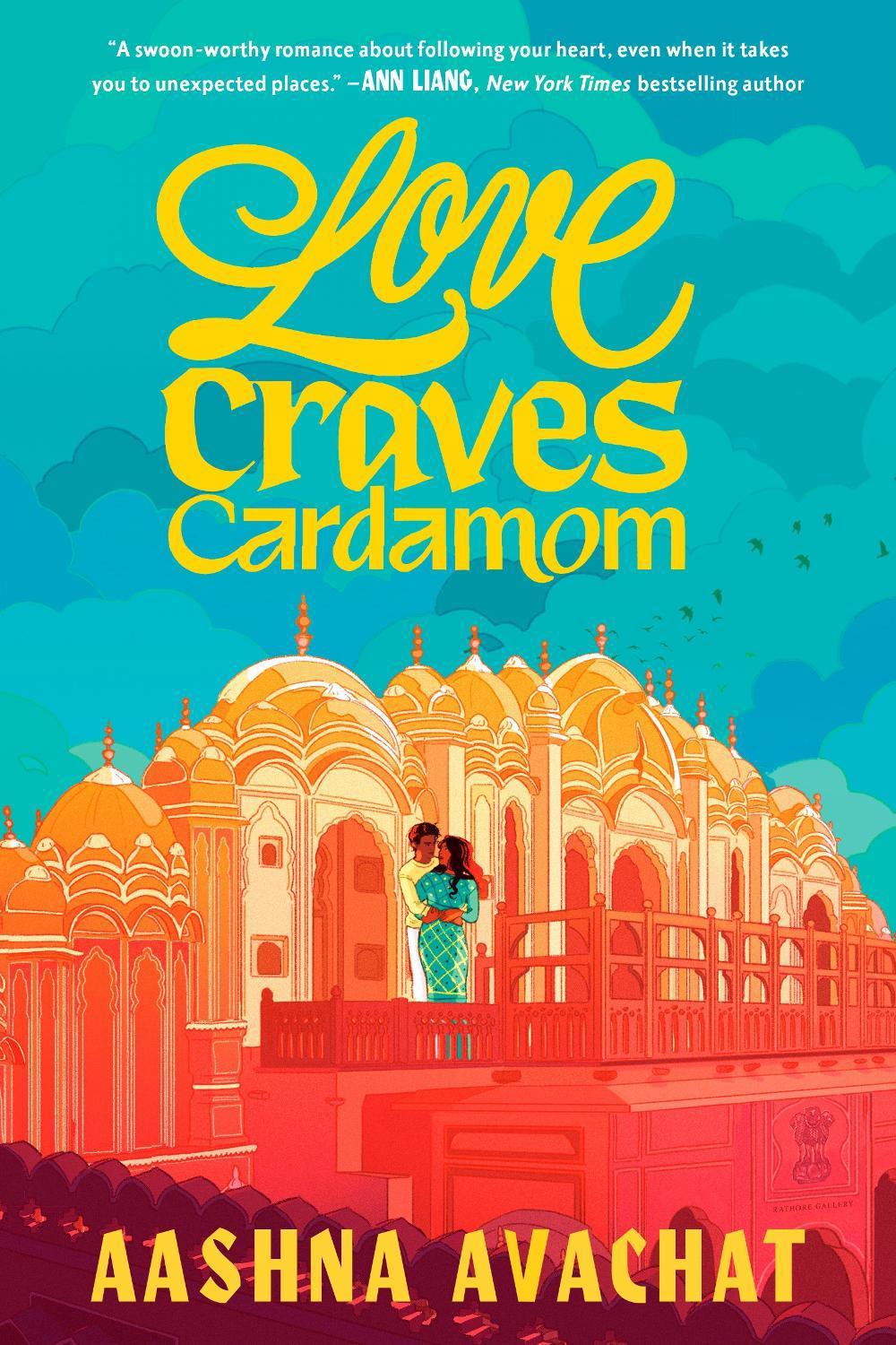 Love Craves Cardamom by Aashna Avachat - ISBN: 9780593571583