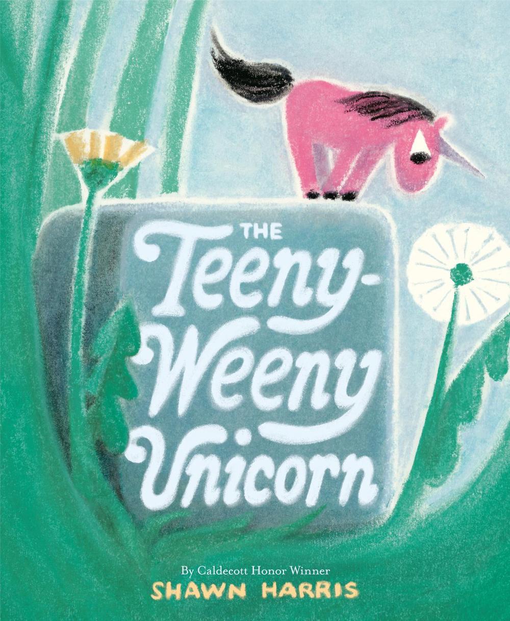 The Teeny-Weeny Unicorn by Shawn Harris - ISBN: 9780593571880