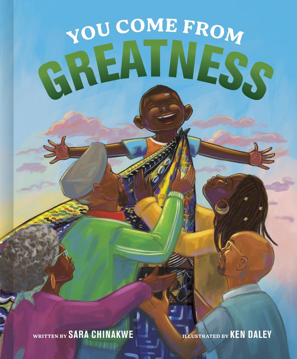 You Come from Greatness by Sara Chinakwe - ISBN: 9780593578285