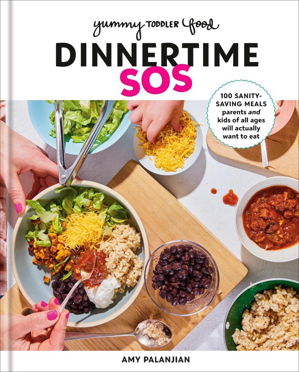 Yummy Toddler Food: Dinnertime SOS by Amy Palanjian - ISBN: 9780593578506