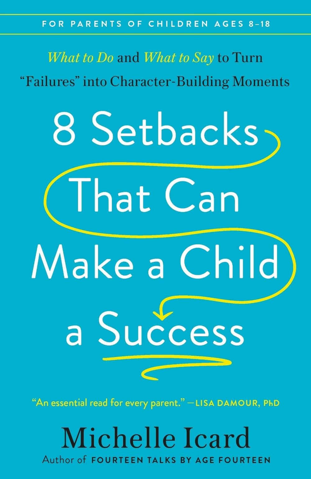 8 Setbacks That Can Make a Child a Success by Michelle Icard - ISBN: 9780593578681