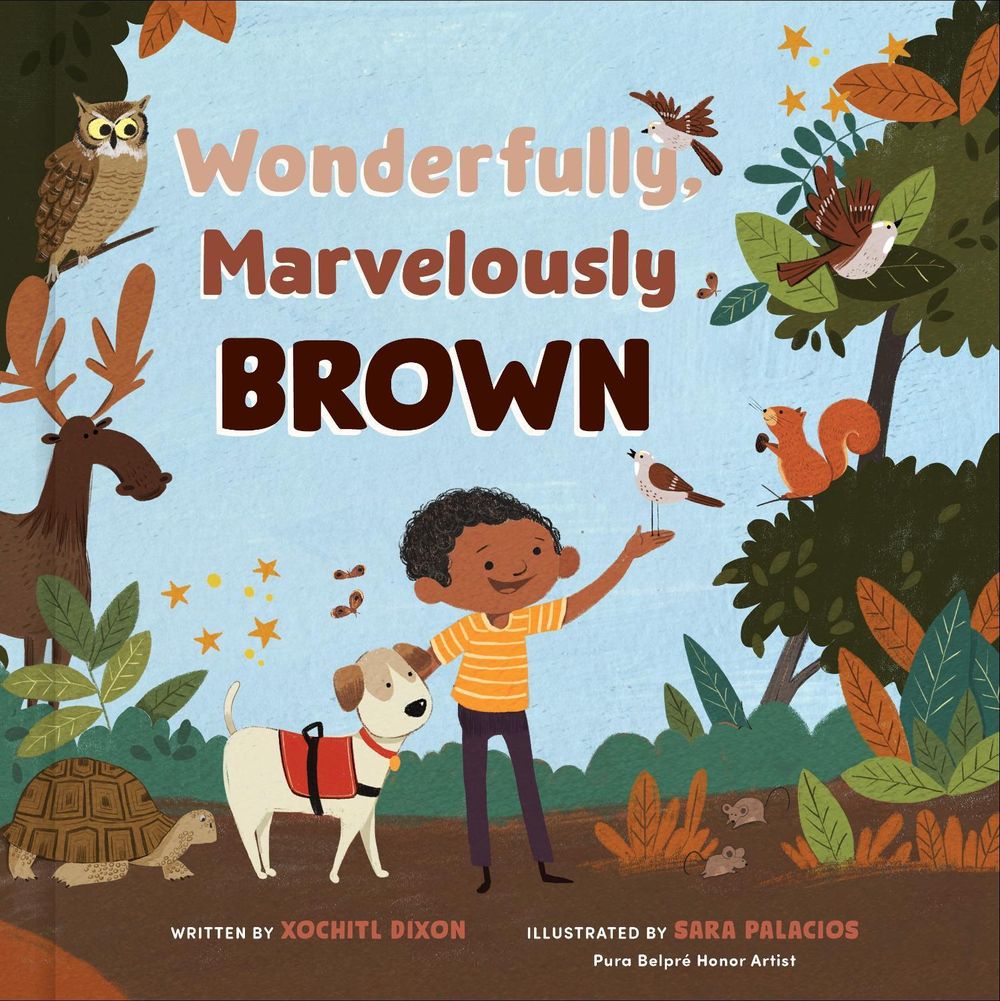 Wonderfully, Marvelously Brown by Xochitl Dixon - ISBN: 9780593578995
