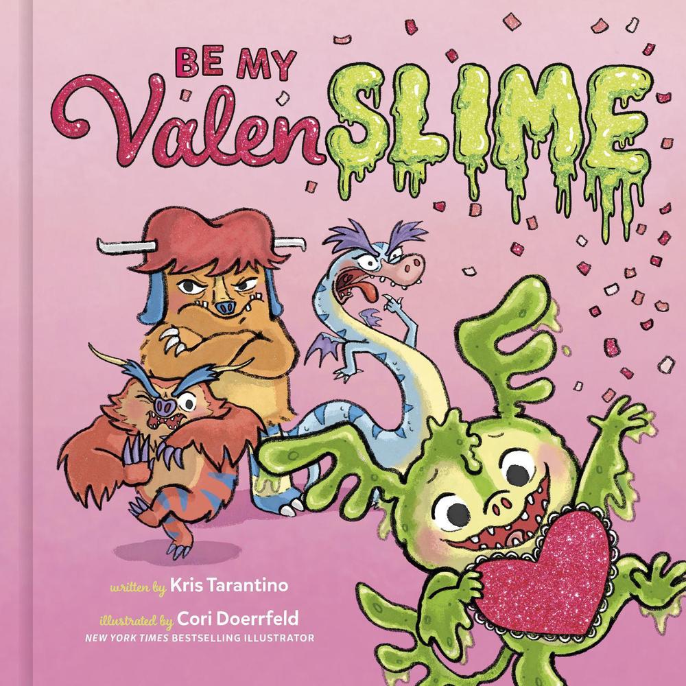 Be My Valenslime by Kris Tarantino - ISBN: 9780593579459
