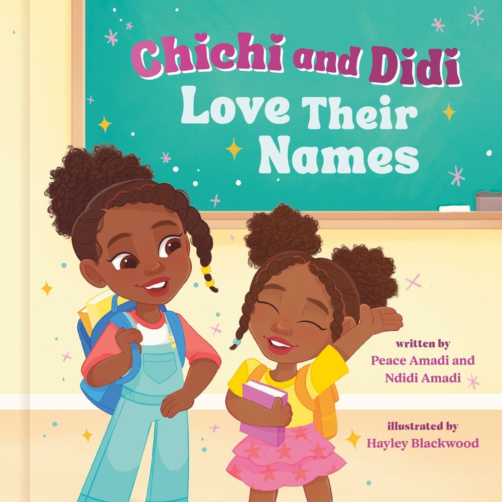 Chichi and Didi Love Their Names by Peace Amadi - ISBN: 9780593580035