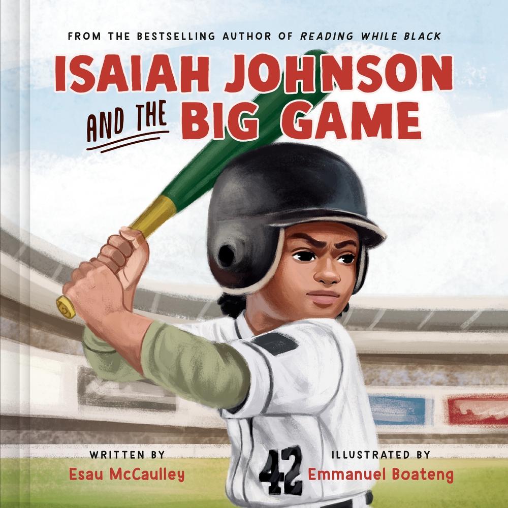 Isaiah Johnson and the Big Game by Esau McCaulley - ISBN: 9780593580660