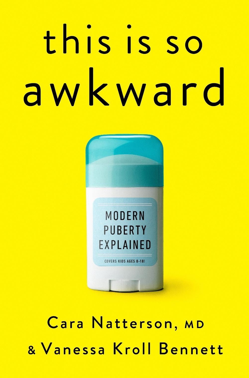 This Is So Awkward by Cara Natterson - ISBN: 9780593580950